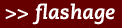 flashage